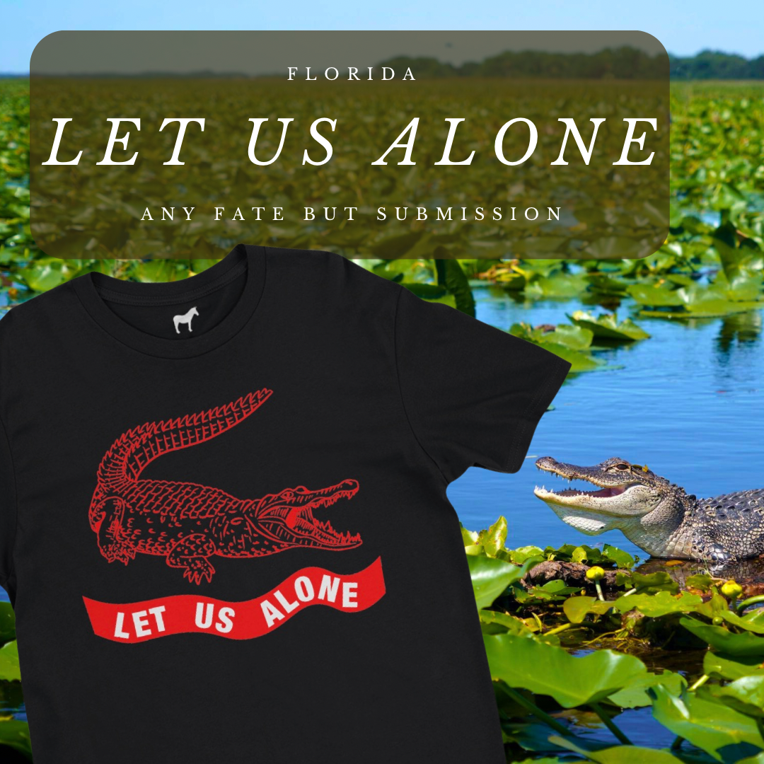 "Let us alone" Florida Alligator