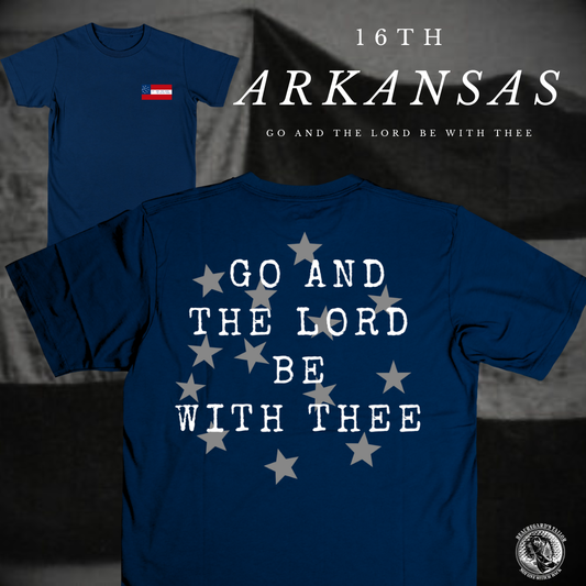 "Go and the Lord Be With Thee" 16th Arkansas Shirt