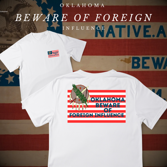 "Oklahoma Beware of Foreign Influence" Shirt