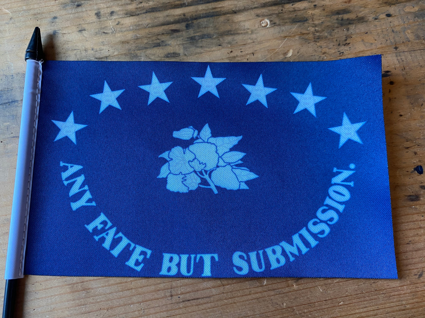 "Any Fate But Submission" Desk Flag