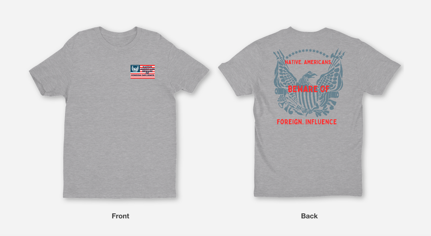 "Beware of Foreign Influence" - Know Nothing Party Eagle  Shirt