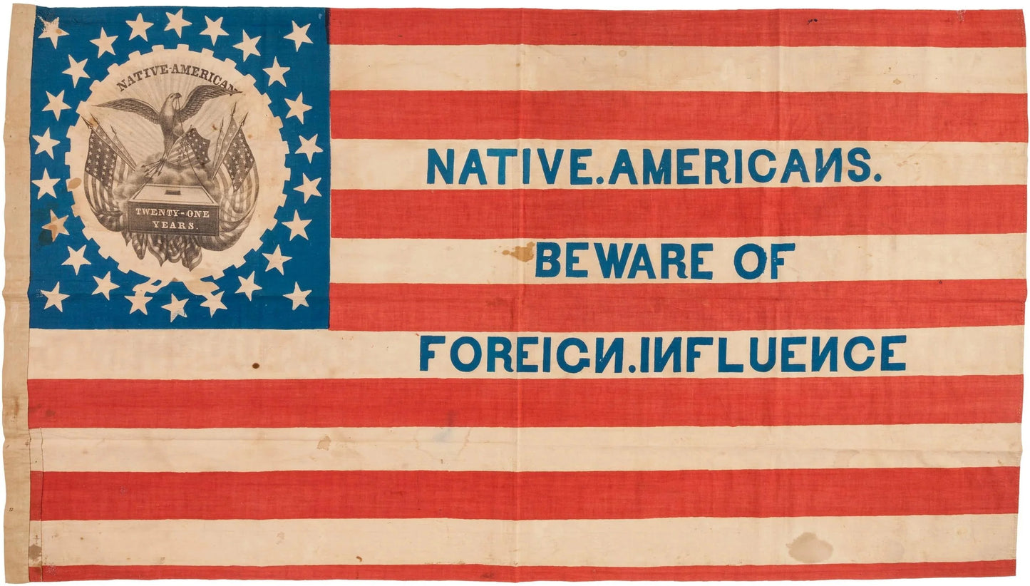 "Beware of Foreign Influence" - Know Nothing Party Flag